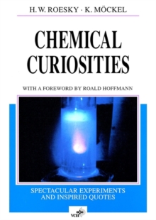 Image for Chemical curiosities  : spectacular experiments and inspired quotes