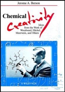 Image for Chemical creativity  : ideas from the work of Woodland, Hèuckel, Meerwein and others