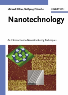 Image for Nanotechnology  : an introduction to nanostructuring techniques