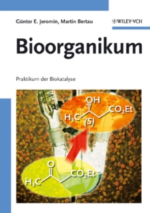 Image for Bioorganikum : Praktikum der Biokatalyse