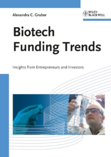 Image for Biotech funding trends  : insights from entrepreneurs and investors