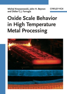 Image for Oxide Scale Behavior in High Temperature Metal Processing