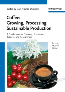 Image for Coffee - Growing, Processing, Sustainable Production : A Guidebook for Growers, Processors, Traders and Researchers