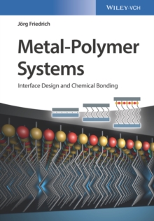 Image for Metal-polymer systems  : interface design and chemical bonding