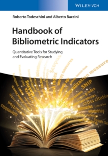 Handbook of Bibliometric Indicators: Quantitative Tools for Studying and Evaluating Research