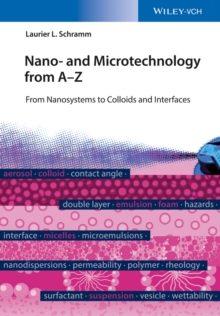 Image for Nano- and microtechnology from A-Z: from nanosystems to colloids and interfaces
