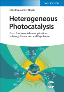 Heterogeneous Photocatalysis: From Fundamentals to Applications in Energy Conversion and Depollution