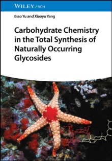 Image for Carbohydrate chemistry in the total synthesis of naturally occurring glycosides