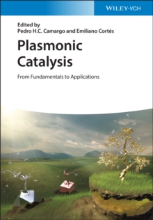 Plasmonic Catalysis: From Fundamentals to Applications