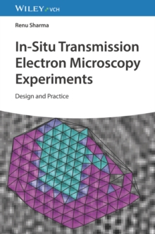 Image for In situ transmission electron microscopy  : experimental design and practice