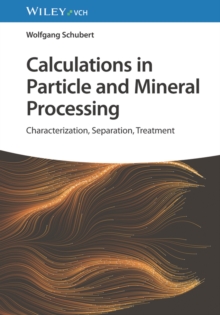 Image for Calculations in Particle and Mineral Processing : Characterization, Separation, Treatment