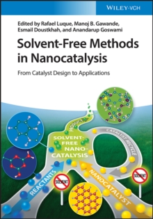 Image for Solvent-free methods in nanocatalysis  : from catalyst design to applications