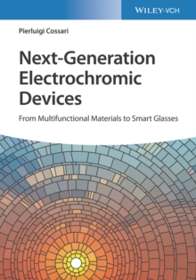 Image for Next–Generation Electrochromic Devices – From Multifunctional Materials to Smart Glasses