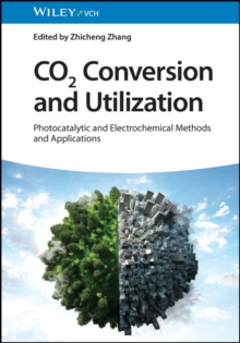 CO2 Conversion and Utilization: Photocatalytic and Electrochemical Methods and Applications