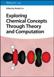 Image for Exploring Chemical Concepts Through Theory and Computation