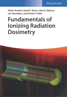 Image for Fundamentals of ionizing radiation dosimetry