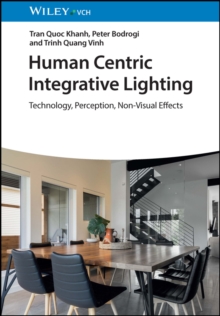 Human Centric Integrative Lighting: Technology, Perception, Non-Visual Effects