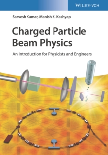 Image for Charged Particle Beam Physics – An Introduction for Physicists and Engineers
