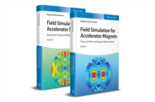 Image for Field Simulation for Accelerator Magnets - Vol. 1:  Theory of Fields and Magnetic Measurements / Vol.  2: Methods for Design and Optimization