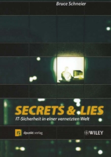 Image for Secrets and Lies : IT-Sicherheit in Einer Vernetzten Welt