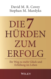 Die 7 Hurden des Erfolgs: Ihr Weg zu mehr Gluck und Erfullung im Leben