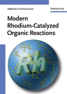 Image for Modern Rhodium-Catalyzed Organic Reactions