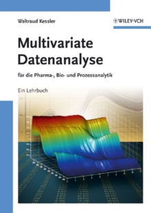 Image for Multivariate datenanalyse: fur die pharma-, bio- und prozessanalytik : ien lehrbuch