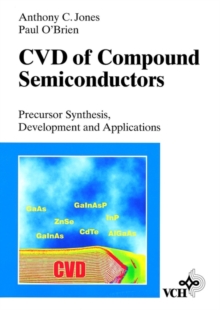 Image for CVD of compound semiconductors: precursor synthesis, development and applications