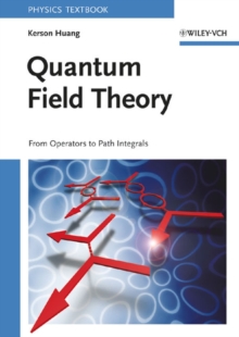 Image for Quantum field theory: from operators to path integrals