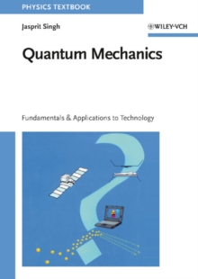 Image for Quantum mechanics: fundamentals and applications to technology