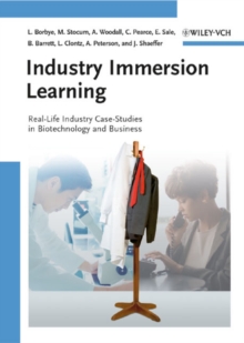 Image for Industry Immersion Learning: Real-Life Industry Case-Studies in Biotechnology and Business