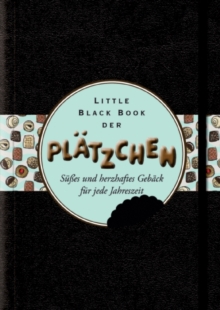 Image for Little Black Book der Platzchen: Susses und Herzhaftes Geback fur Jede Jahreszeit
