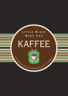 Image for Little Black Book des Kaffee: Das Handbuch fur Ihre Lieblingswachmacher