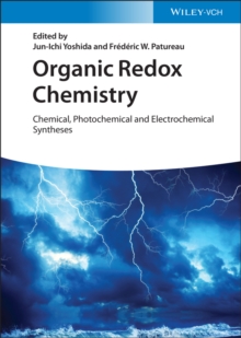 Image for Organic Redox Chemistry: Chemical, Photochemical and Electrochemical Syntheses