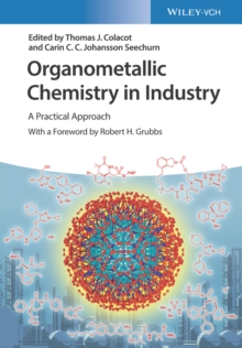 Image for Organometallic Chemistry in Industry: A Practical Approach