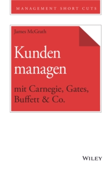 Image for Kunden managen mit Carnegie, Gates, Buffett & Co.