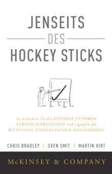 Image for Jenseits des Hockey Sticks: So verandern Sie die Dynamik in Ihren Strategieprozessen und ergreifen die richtigen strategischen Massnahmen