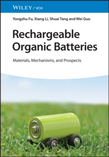 Image for Rechargeable organic batteries: materials, mechanisms and prospects