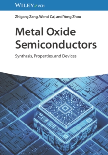 Image for Metal oxide semiconductors: synthesis, properties, and devices