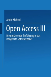 Image for Open Access III : Die Umfassende Einfuhrung in das Integrierte Softwarepaket
