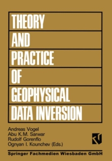 Image for Theory and Practice of Geophysical Data Inversion