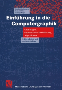 Image for Einfuhrung in die Computergraphik : Grundlagen, Geometrische Modellierung, Algorithmen