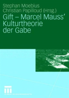 Image for Gift - Marcel Mauss' Kulturtheorie der Gabe