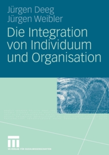 Die Integration von Individuum und Organisation