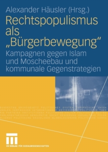 Rechtspopulismus als “Burgerbewegung”: Kampagnen gegen Islam und Moscheebau  und kommunale Gegenstrategien