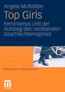 Image for Top Girls : Feminismus Und Der Aufstieg Des Neoliberalen Geschlechterregimes
