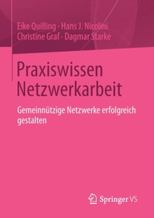 Praxiswissen Netzwerkarbeit: Gemeinnutzige Netzwerke erfolgreich gestalten