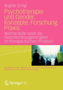 Image for Psychotherapie Und Gender. Konzepte. Forschung. Praxis.