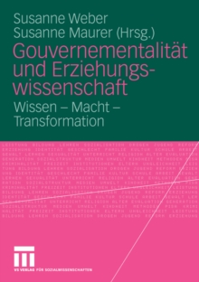 Image for Gouvernementalitat und Erziehungswissenschaft: Wissen - Macht - Transformation