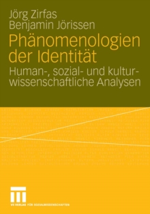Image for Phanomenologien der Identitat: Human-, sozial- und kulturwissenschaftliche Analysen